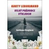 Karty Lenormand - Velký průvodce výkladem - Světlana Štrajtová