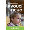 E-kniha Řvoucí ticho - Šárka Vídeňská