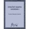 Stručný dejepis Uhorska I