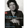 I'm your man. Das Leben des Leonard Cohen