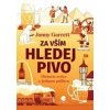 Za vším hledej pivo - Jonny Garrett