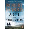Act of Oblivion: The Thrilling new novel - Robert Harris