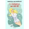 I v blázinci se dá žít - Marcela Mlynářová