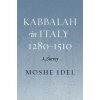 Kabbalah in Italy, 1280-1510 (Moshe Idel)(Pevná)