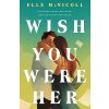 Wish You Were Her