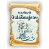 Tabuľka drevená Guláš majster (Humorná tabuľka k narodeninám)