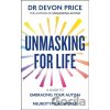 Unmasking for Life - Devon Price
