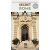 Secret Rome - An Unusual Travel Guide