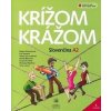 Krížom krážom - Slovenčina A2 (3.vydanie) - Renáta Kamenárová, Kolektiv