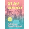 21 let života - Adriana Pazderková