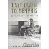 Last Train to Memphis - Peter Guralnick
