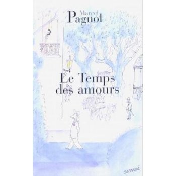 Le Temps des Amours - M. Pagnol