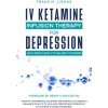 IV Ketamine Infusion Therapy for Depression