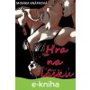 E-kniha Hra na lásku - Monika Knápková
