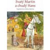 Svatý Martin a chudý Hans - Katharina Kansk, Anne Wenzel (Ilustrátor)