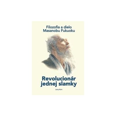 Revolucionár jednej slamky - Larry Korn