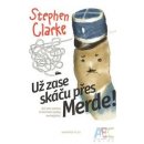 Kniha Už zase skáču přes Merde! - Stephen Clarke