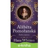 E-kniha Alžběta Pomořanská - Žárlivá císařovna - Hana Whitton