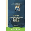 E-kniha Videnia 1: Život Preblahoslavenej Panny Márie - Anna Katarína Emmerichová