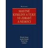 Mastné kyseliny a tuky ve zdraví a nemoci - Miroslav Zeman