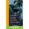 E-kniha Člověk má věřit celým tělem - Max Kašparů