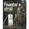 Finanční stráž ve fotografii - Jaroslav Beneš, Jiří Suchánek