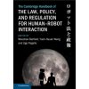 The Cambridge Handbook on the Law, Policy, and Regulation of Human–Robot Interaction (Woodrow Barfield,Yueh-Hsuan Weng,Ugo Pagallo)(Pevná)
