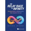 Relay Race to Infinity, The: Developments in Mathematics from Euclid to Fermat (John Stillwell)(Brožovaná)