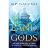 The Land of the Gods (H. P. Blavatsky)(Brožovaná)