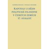 Kapitoly z dějin politické filosofie v českých zemích 17. století - Kateřina Šolcová, Stanislav Sousedík