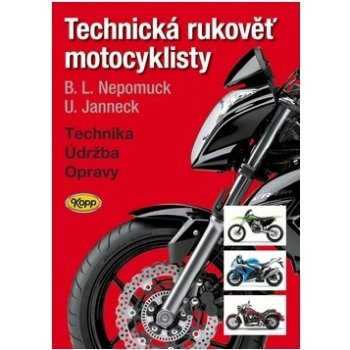 Technická rukověť motocyklisty - Udo Janneck, Bernd L. Nepomuck