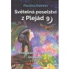 Klemm Pavlína: Světelná poselství z Plejád 9) (v devátém díle s podtitulem 