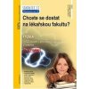 Chcete se dostat na lékařskou fakultu? - Fyzika (3.díl) - 3. vydání - Lukáš Müller
