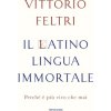 latino lingua immortale. Perché è più vivo che mai