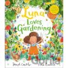 Luna Loves Gardening - Joseph Coelho, Fiona Lumbers (ilustrátor)