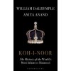 Koh-I-Noor - William Dalrymple, Anita Anand