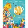 Wild Cities - Ben Lerwill, Harriet Hobday (ilustrácie)