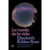 LA RUEDA DE LA VIDA (ELISABETH KUBLER-ROSS)(Pevná)
