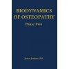 Biodynamics of Osteopathy Phase Two (James Jealous D.O.)(Pevná)