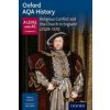 Oxford AQA History for A Level: Religious Conflict and the Church in England c1529-c1570 (Sally Waller,Rebecca Carpenter)(Brožovaná)