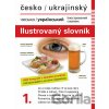 Česko-ukrajinský ilustrovaný slovník 1. - Dolanská Hrachová Jana