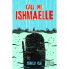 Call Me Ishmaelle - Xiaolu Guo