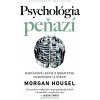 Psychológia peňazí (brož.) - Morgan Housel