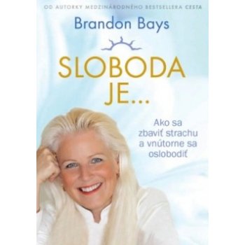 Sloboda je- Brandon Bays SK