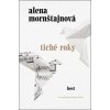 Tiché roky (Alena Mornštajnová)