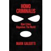 Homo Criminalis (Mark Galeotti)(Pevná)