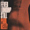 Vinyl Paul Kelly - FEVER LONGING STILL