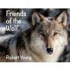 Friends of the Wolf (Robert Young)(Brožovaná)