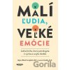 Malí ľudia, veľké emócie - Alyssa Blask Campbellm, Lauren Elizabeth Stauble