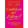 Confident and Killing It